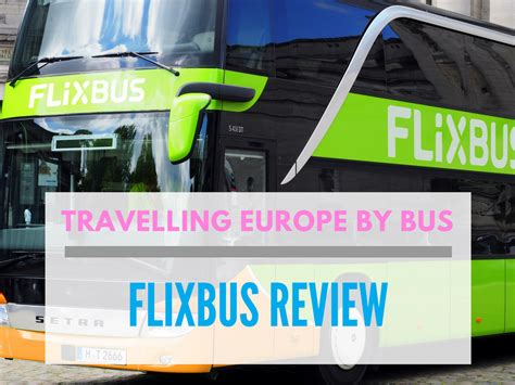 Travelling Europe By Bus Flixbus Review London To Paris To Rotterdam
