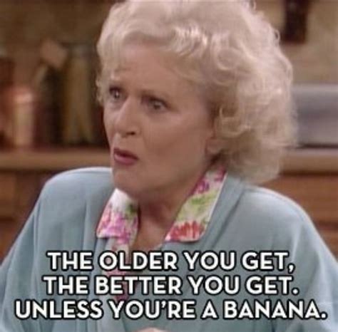Pin By Jame Shipley Rose On Just Saying Betty White Quotes Happy