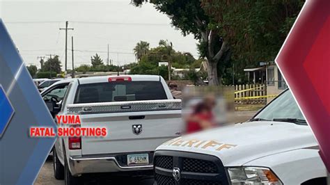 Violent Weekend In Yuma Leaves 3 Dead 1 Wounded Kyma