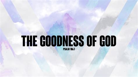 The Goodness Of God - First Baptist Burley