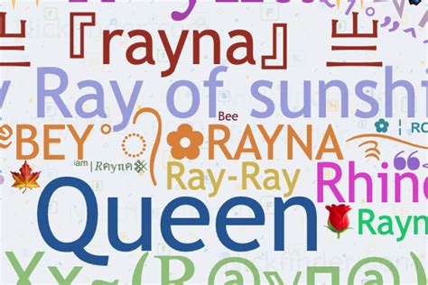 nicknames for rayna ༄bey°᭄ rayna࿐ ray ray ray queen rayna rae
