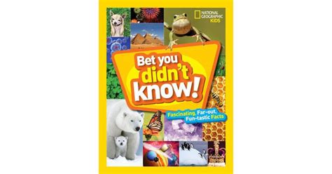 National Geographic Kids Bet You Didnt Know National Geographic