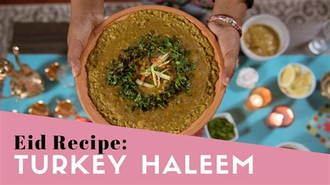 Turkey Haleem Recipe Eid Eats 2018 Youtube