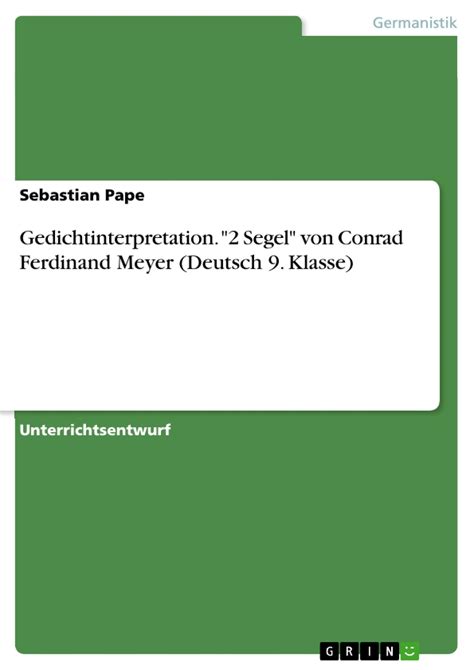 gedichtinterpretation 2 segel von conrad ferdinand meyer deutsch 9 klasse buch