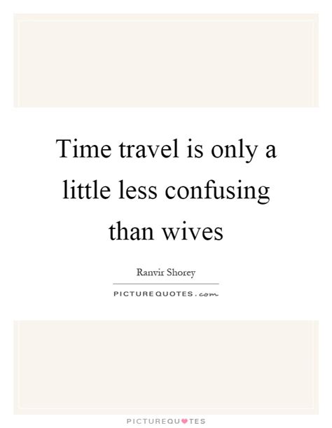 Quotes About Time Travel 178 Quotes