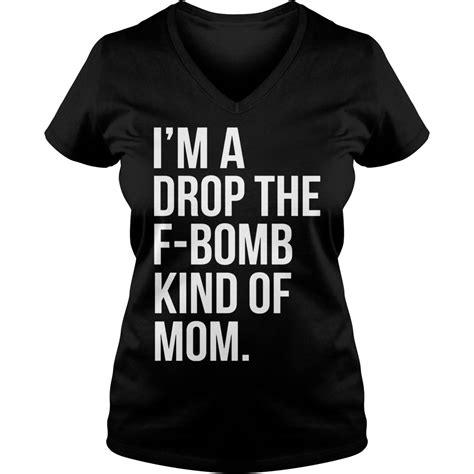 Im A Drop The F Bomb Kind Of Mom Shirt Hoodie Sweater Longsleeve T Shirt Kutee Boutique