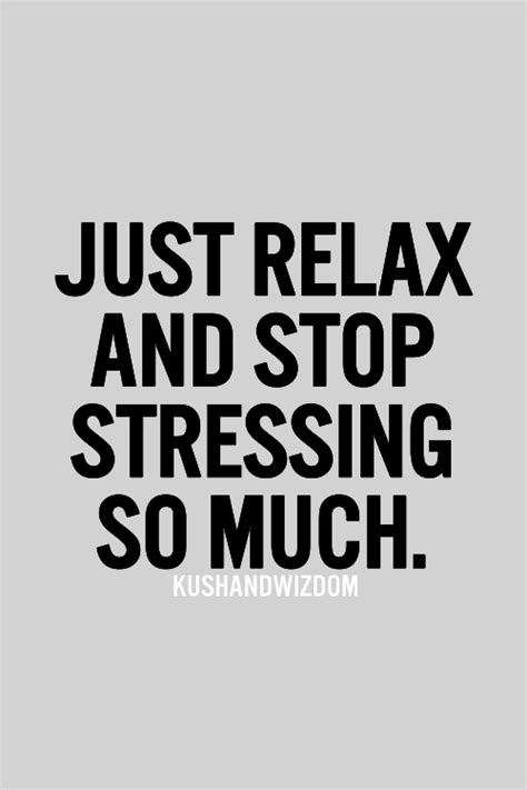 Relax No Stress Easier Said Than Done P Inspirational Quotes