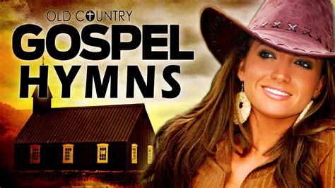 Peaceful Old Country Gospel Hymns Of All Time With Lyrics Best