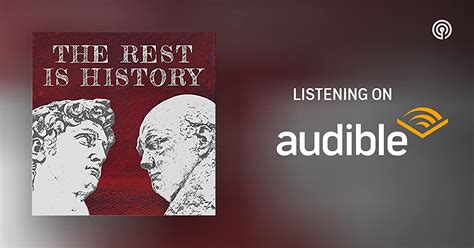 The Rest Is History Podcasts On Audible Au