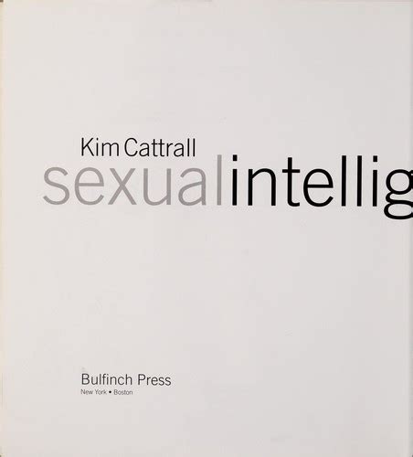 Kim Cattrall Sexual Intelligence By Kim Cattrall Open Library