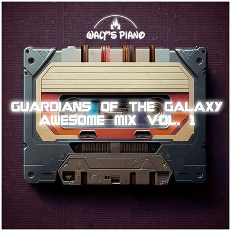 ‎guardians Of The Galaxy Awesome Mix Vol 1 By Walts Piano On Apple Music