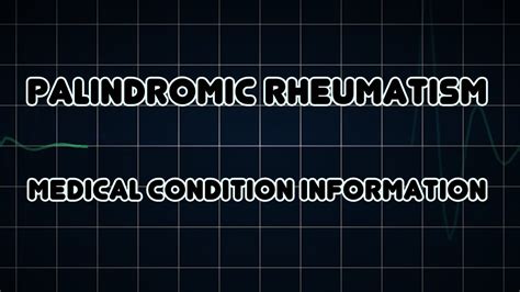 Palindromic Rheumatism Medical Condition Youtube