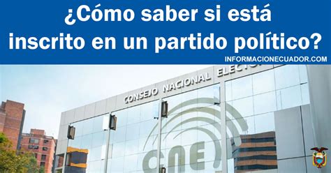 ¿cómo Saber Si Estás Afiliado A Un Partido Político Guía