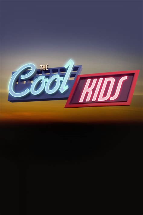 The Cool Kids Tv Series 2018 2019 Posters — The Movie Database Tmdb