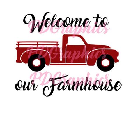 Red Farm Truck Welcome To Our Farmhouse Svg Cut File Cricut Etsy