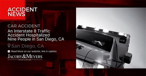 An Interstate 8 Traffic Accident Hospitalized Nine People In San Diego Ca