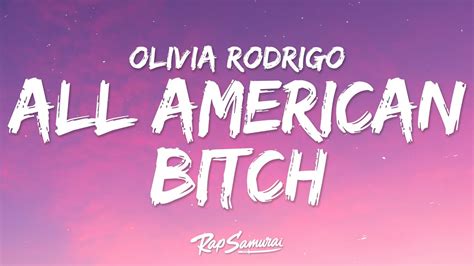 Olivia Rodrigo All American Bitch Lyrics YouTube