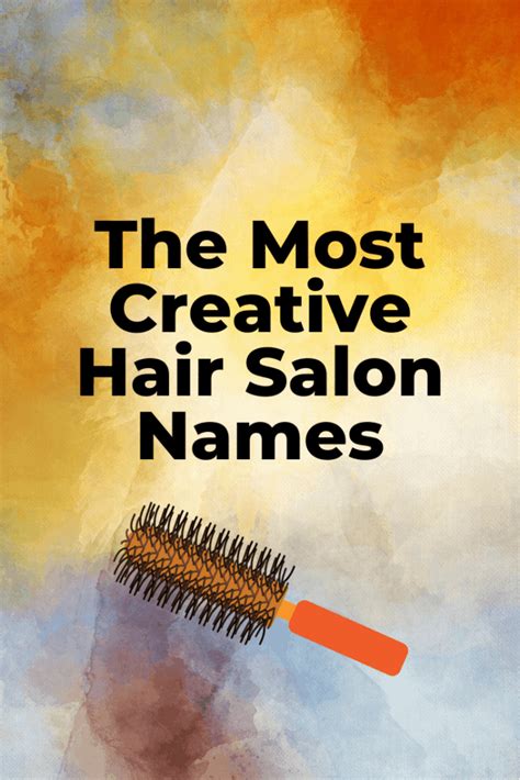 437 Truly Unique And Creative Hair Salon Names The Ultimate List 2023