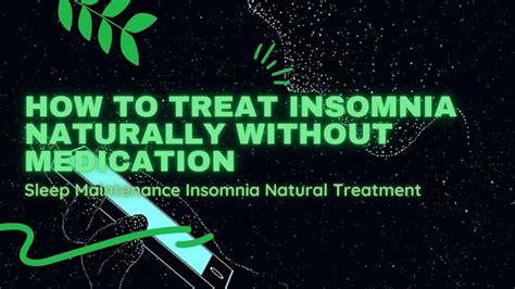 How To Treat Insomnia Naturally Without Medication Sleep Maintenance
