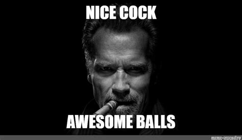 Мем Nice Cock Awesome Balls Все шаблоны Meme