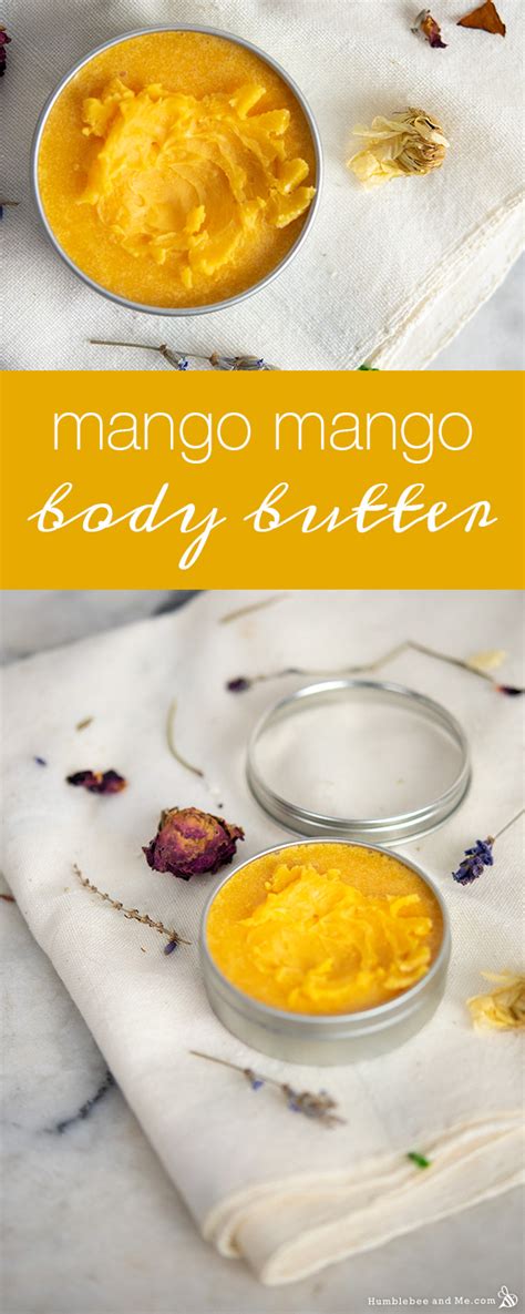 Mango Mango Body Butter Humblebee And Me Homemade Body Butter Body