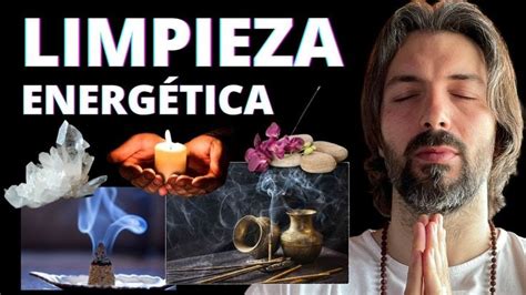 LIMPIEZA ENERGÉTICA 10 formas de PURIFICAR tu HOGAR y eliminar