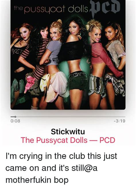 The Pussycat Dolls 008 319 Stickwitu The Pussycat Dolls Pcd Im Crying In The Club This Just