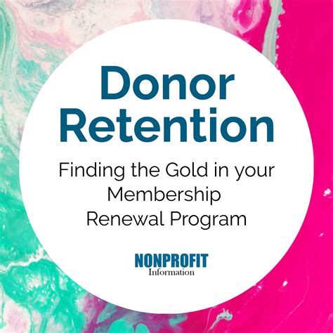 Donor Retention Finding The Gold In Your Membership Renewal Program