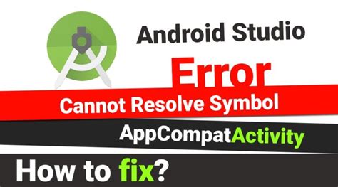 Find Out How To Repair Can Not Resolve Image Appcompatactivity