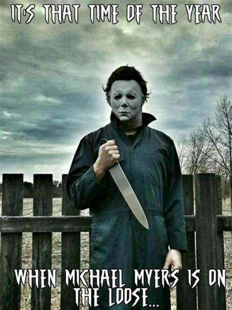 Every Day Is Halloween Michael Myers Memes Michael Myers Halloween Film
