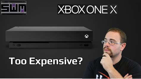 Is The Xbox One X Too Expensive Youtube