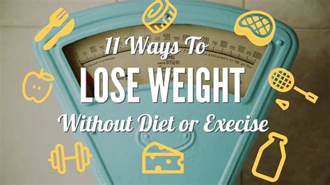 11 Ways To Lose Weight Without Diet Or Exercise Youtube