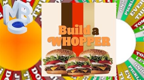 Whopper Whopper Ad But You Build The Whopper Youtube