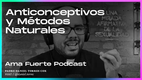 Anticonceptivos y métodos naturales Podcast YouTube