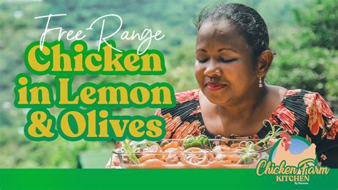Free Range Chicken In Lemon And Olives Pamora Farm Youtube