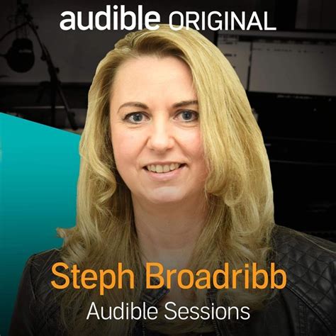 Steph Broadribb Audible Sessions Free Exclusive Interview