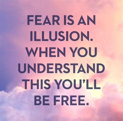 Fear Is An Illusion Fear Quotes Motivational Quotes Exam Quotes