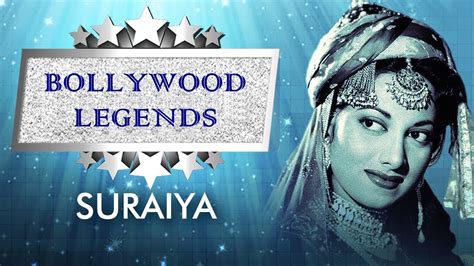 The Journey Of Suraiya Bollywoodlegends Youtube