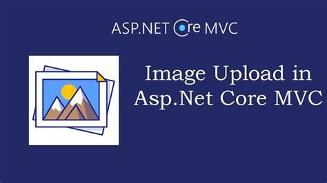 Asp Net Core Mvc Image Upload And Retrieve Youtube