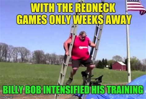 Redneck Ladder Walking World Champ Imgflip