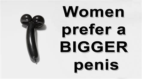 Women Prefer A Bigger Penis For A One Night Stand Than For A Long Term