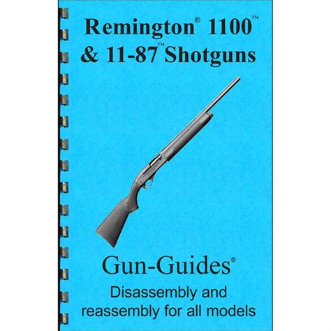 Gun Guides Assembly And Disassembly Guide For The Remington 1100