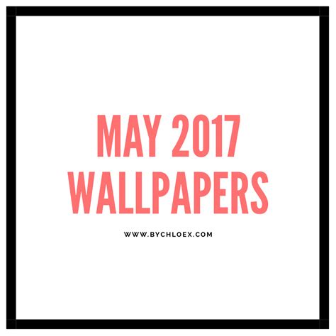 May 2017 Wallpapers 2017 Wallpaper Wallpaper May 2017