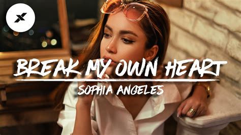 Sophia Angeles Break My Own Heart Tradução Youtube