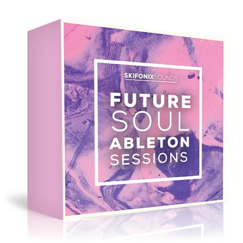 Future Soul Ableton Sessions Sample Pack Skifonix Sounds