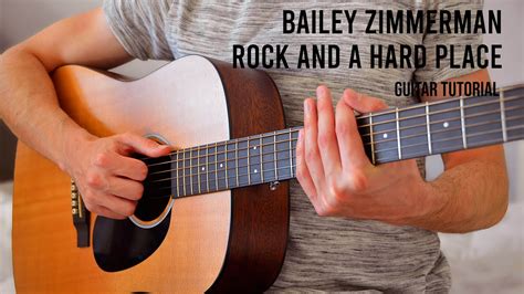 Bailey Zimmerman Rock And A Hard Place Easy Guitar Tutorial With Chords Lyrics Chords Chordify
