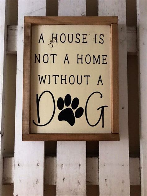 House Is Not A Home Without A Dog Sign Wooden Dog Sign Etsy Dog