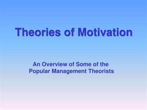 Ppt Theories Of Motivation Powerpoint Presentation Free Download