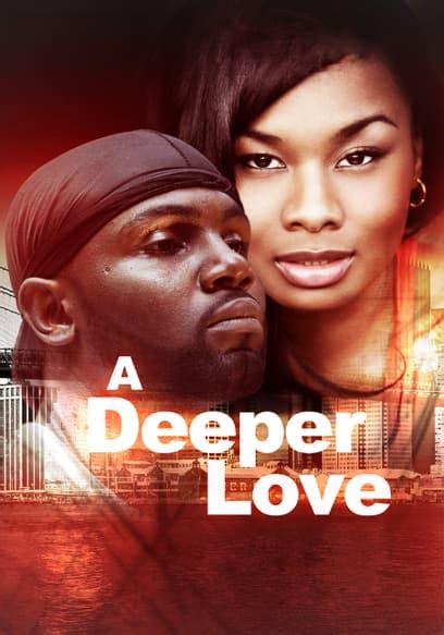Watch A Deeper Love 2007 Free Movies Tubi