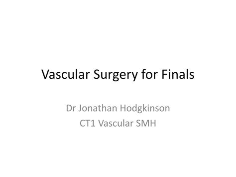 Ppt Vascular Surgery For Finals Powerpoint Presentation Free